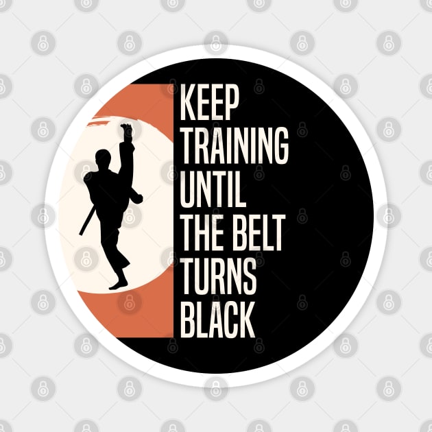 Keep Training Until the Belt Turns Black - Athlet Instructor Magnet by Tesszero